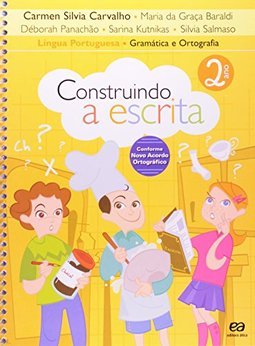 Construindo a Escrita: Gramática e Ortografia - 1 série - 1 grau