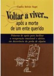 Voltar a viver... após a morte de um ente querido