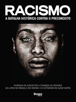 Guia mundo em foco especial: racismo - A batalha histórica contra o preconceito