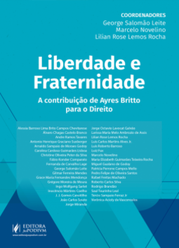 Liberdade e fraternidade: a contribuição de Ayres Britto para o direito