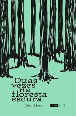 Duas vezes na floresta escura
