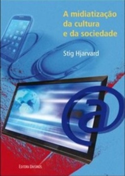 A midiatização da cultura e da sociedade