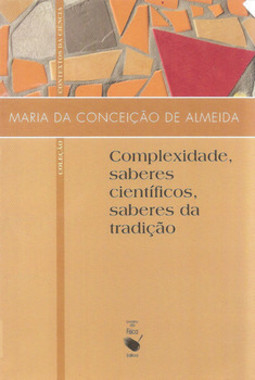 Complexidade, saberes científicos, saberes da tradição