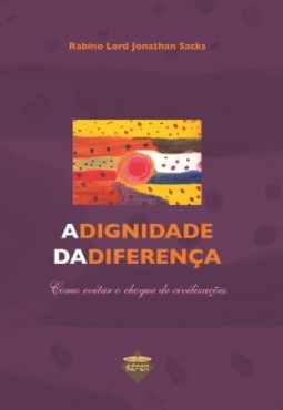A dignidade da diferença: como evitar o choque de civilizações