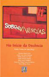 Sobrevivências: no Início da Docência