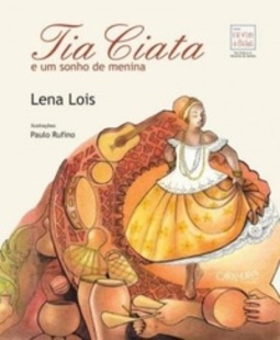 Tia Ciata e um sonho de menina (Eu vim da Bahia)