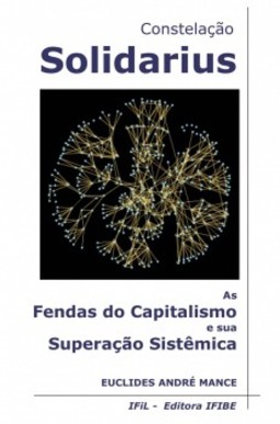 Constelação Solidarius: As fendas do capitalismo e sua superação sistêmica