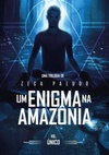 Um enigma na Amazônia (Trilogia Enigma na Amazônia #Único)