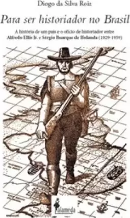 Para ser historiador no Brasil