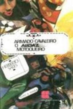 Armado Cavaleiro o Audaz Motoqueiro: Conto e Novel
