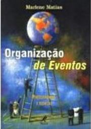 Organização de Eventos: Procedimentos e Técnicas
