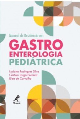 Manual de residência em gastroenterologia pediátrica