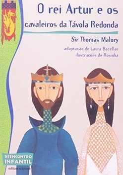 O Rei Artur E Os Cavaleiros Da Tavola Redonda