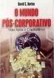 O Mundo Pós-Corporativo