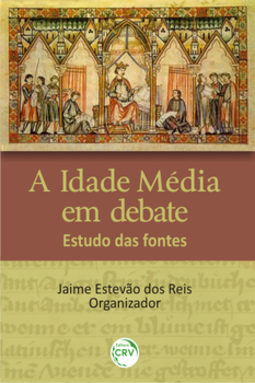 A idade média em debate: estudo das fontes
