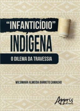 "Infanticídio" indígena: o dilema da travessia