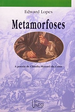 Metamorfoses - a poesia de cláudio manuel da costa