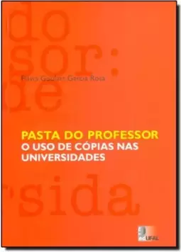 PASTA DO PROFESSOR - O USO DE COPIAS NAS UNIVERSIDADES