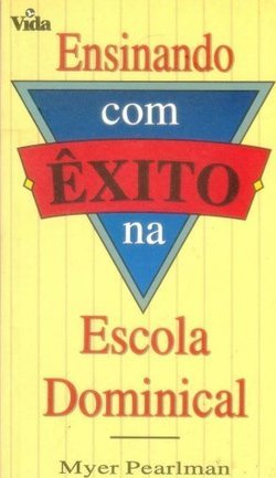 Ensinando com Êxito na Escola Dominical