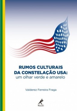 Rumos culturais da constelação USA: Um olhar verde e amarelo