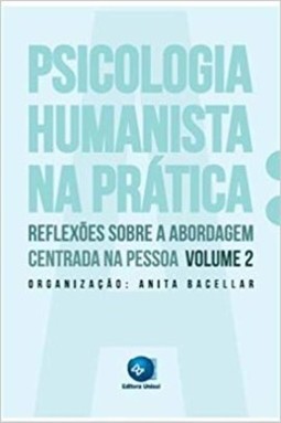 A psicologia humanista na prática: reflexões sobre a abordagem centrada na pessoa