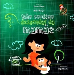 Não consigo desgrudar da mamãe 