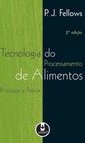 Tecnologia do Processamento de Alimentos: Príncipios e Prática