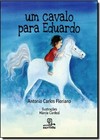 Cavalo Para Eduardo, Um
