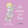 Os lápis da Inês