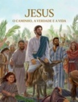 Jesus  o Caminho, a Verdade e a Vida