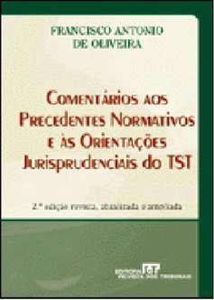 Comentários aos Precedentes Normativos e às Orientações...