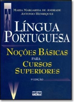 Língua portuguesa: Noções básicas para cursos superiores