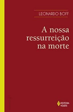 Nossa ressurreição na morte