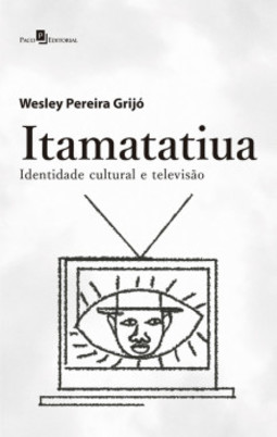 Itamatatiua: identidade cultural e televisão