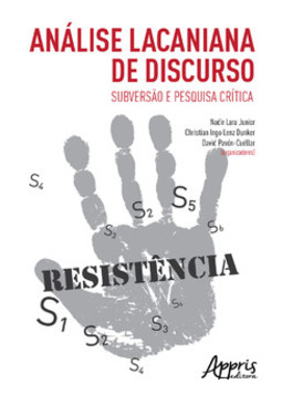 Análise lacaniana de discurso: subversão e pesquisa crítica