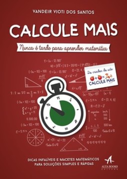 Calcule mais: nunca é tarde para aprender matemática