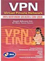 VPN: Virtual Private Network - Implementando Soluções com Linux