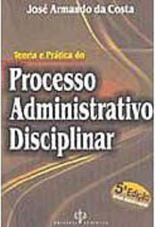 Teoria e Prática do Processo Administrativo Disciplinar