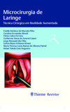 Microcirurgia de laringe: técnica cirúrgica em realidade aumentada