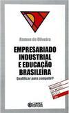 Empresariado Industrial E Educação Brasileira: Qualificar Para Competir?