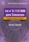 Lei 8.112/1990 Para Concursos - Gustavo Barchet