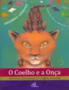Coelho e a Onça, O: Histórias Brasileiras de Origem Africana