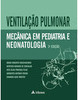 Ventilação Pulmonar em Pediatria e Neonatologia