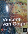 Olhos nos olhos com Vincent Van Gogh