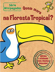 Quem Mora na Floresta Tropical?