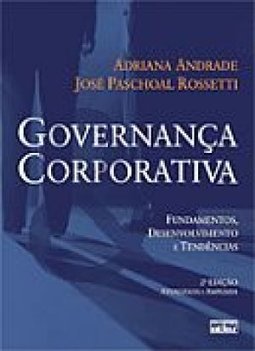 Governança Corporativa: Fundamentos, Desenvolvimento e Tendências