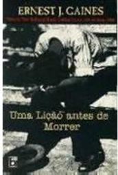 Lição Antes de Morrer, Uma