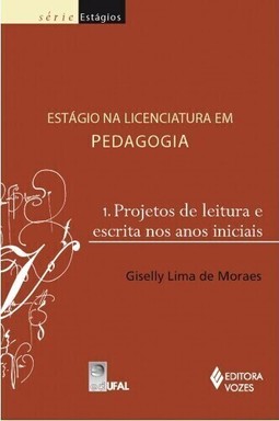 Estágio na licenciatura em pedagogia: projetos de leitura e escrita nos anos iniciais