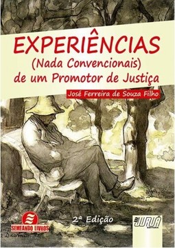 Experiências (Nada Convencionais) de um Promotor de Justiça