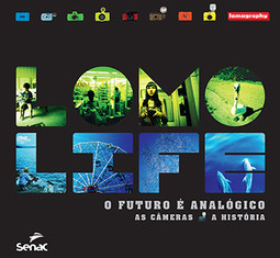 Lomo life - O futuro é analógico: as câmeras, a história